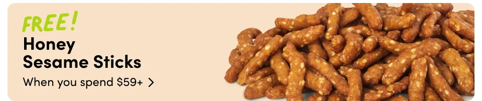 FREE! Honey Sesame Sticks When you spend $59+