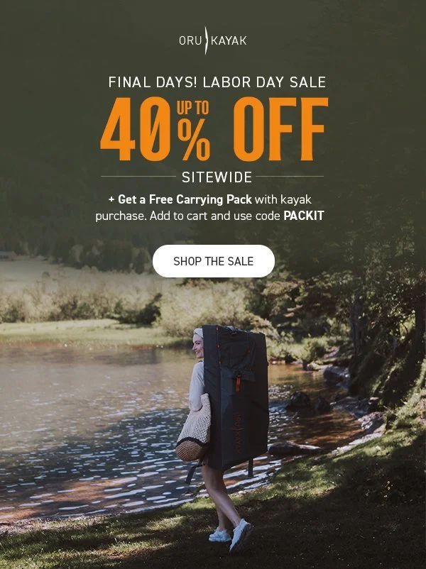 FINAL DAYS OF OUR LABOR DAY SALE! Get up to 40% off + get a FREE Carrying Pack with kayak purchase. Add to cart and use code PACKIT at checkout