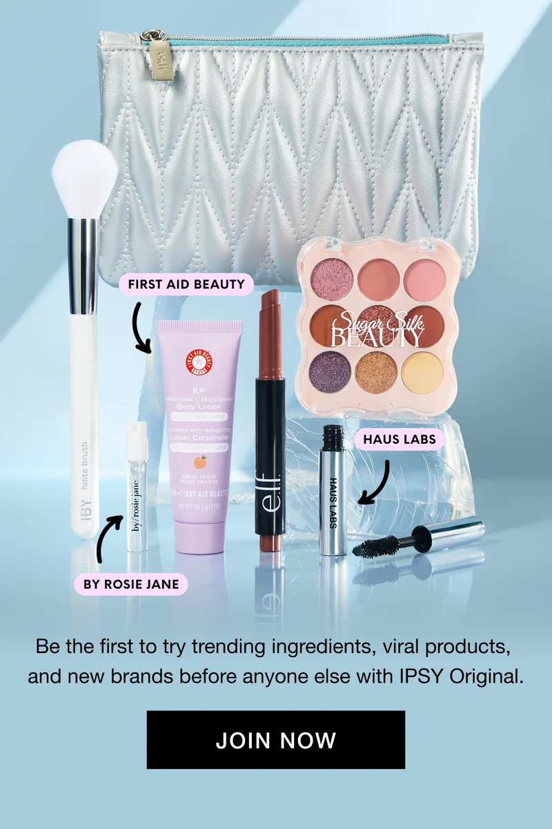 Be the first to try trending ingredients, viral products, and new brands before anyone else with IPSY Original. JOIN NOW