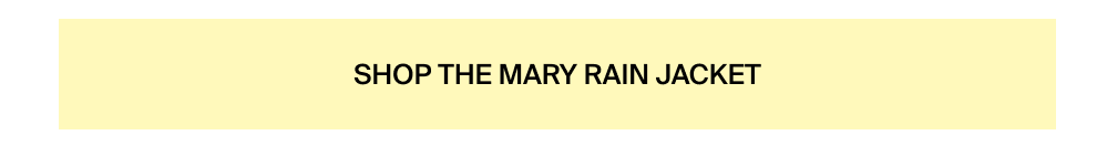 Shop the Mary Rain Jacket