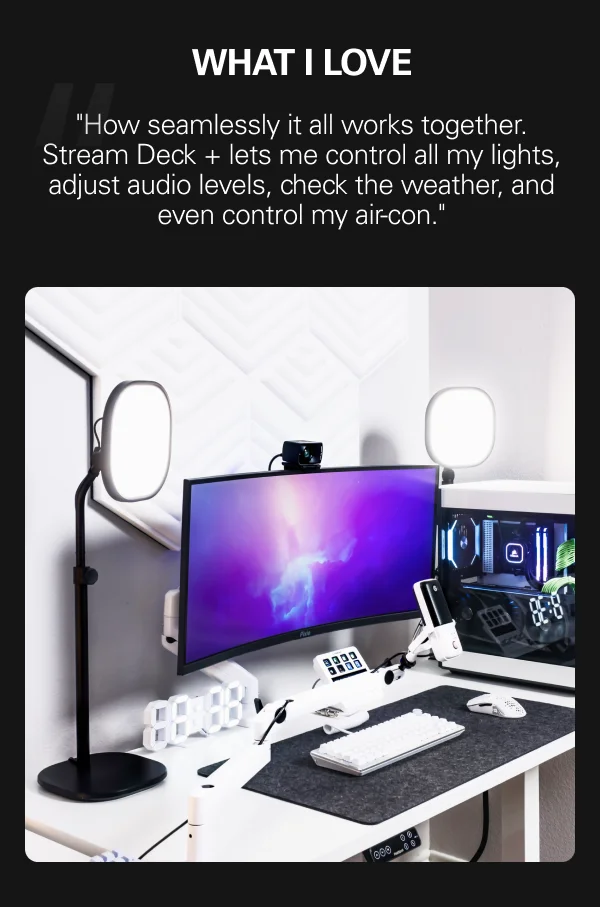 What I love: ''How seamlessly it all works together. Stream Deck + lets me control all my lights, adjust audio levels, check the weather, and even control my air-con.''