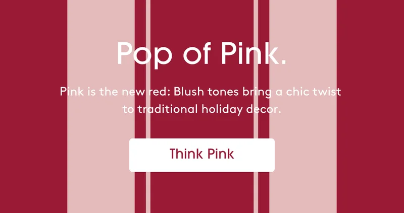 Pink is the new red: Blush tones bring a chic twist to traditional holiday decor.  - Think Pink