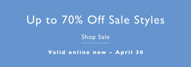 Up to 70% off sale styles                                            Shop now