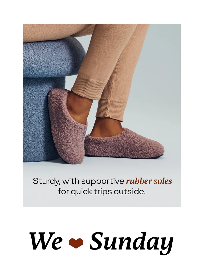 Sturdy, with supportive rubber soles for quick trips outside. We love Sunday