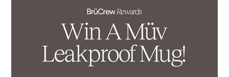 BrüCrew Rewards - Win A Müv Leakproof Mug