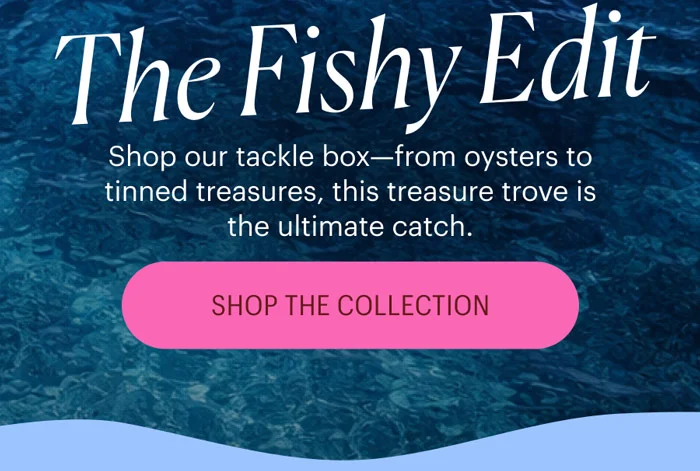The Fishy Edit