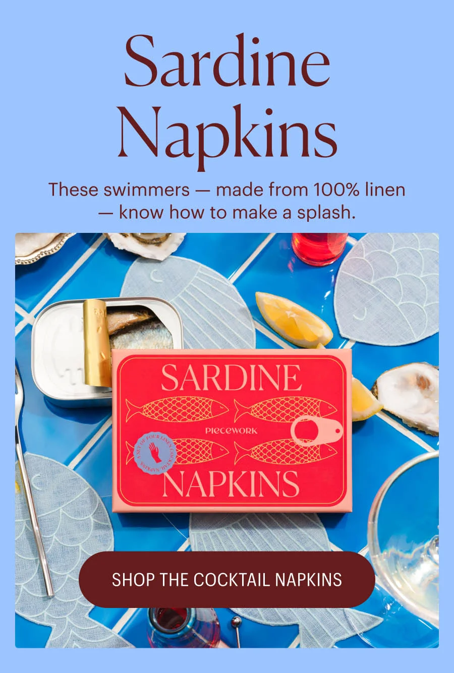 Sardine Napkins: These swimmers — made from 100% linen — know how to make a splash. Shop Now