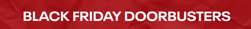 Black Friday Doorbusters