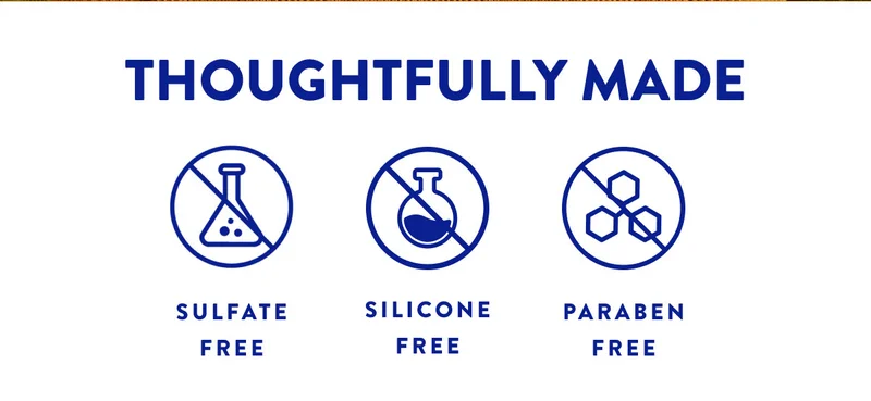 THOUGHTFULLY MADE | SULFATE FREE | SILICONE FREE | PARABEN FREE