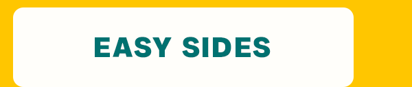 Easy Sides