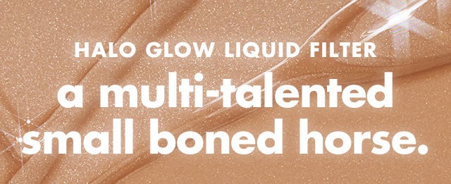 Halo Glow Liquid Filter Halo Glow Liquid Filter