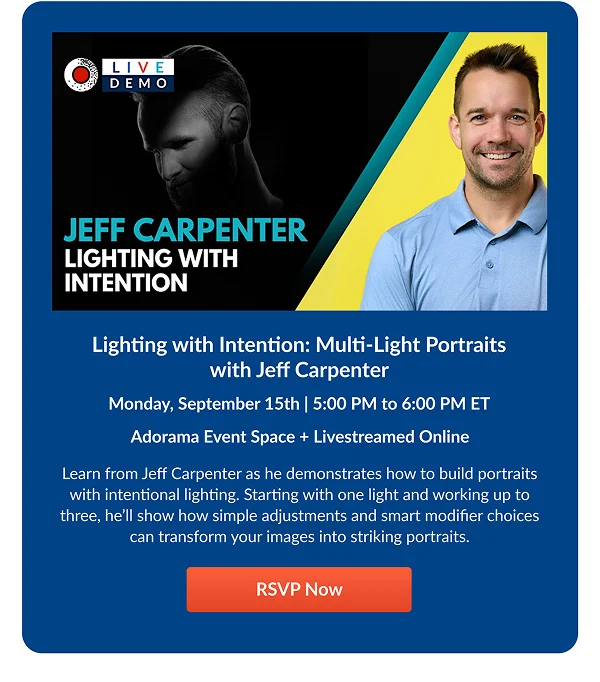 Lighting with Intention: Multi-Light Portraits with Jeff Carpenter  Monday, September 16th | 5:00 PM to 6:00 PM