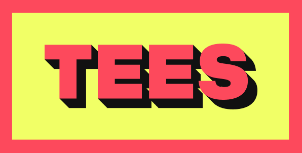 Tees