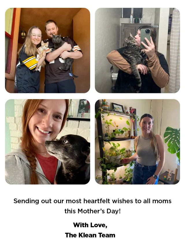 Cat Moms, Dog Moms, and Plant Moms of Klean