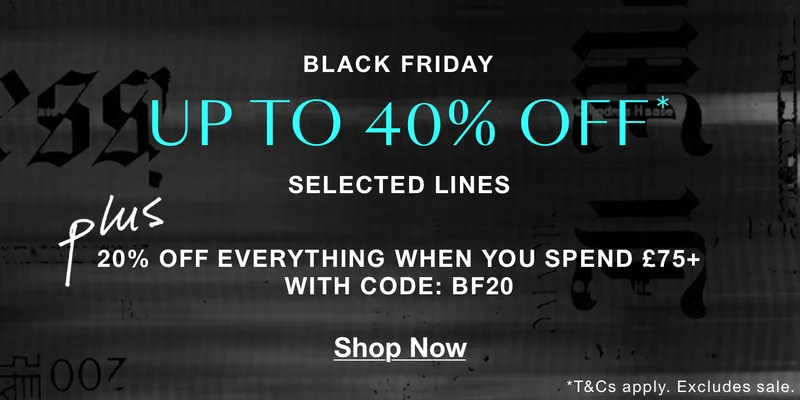 UP TO 40% OFF* SELECTED LINES