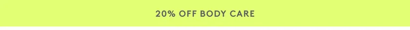 20% Off Body Care