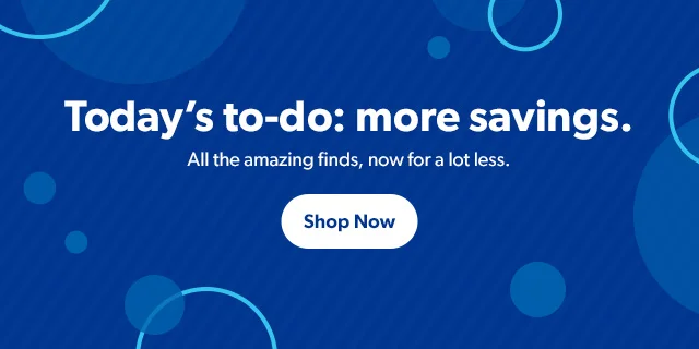 Today's to-do: more savings. All the amazing finds, now for a lot less. Shop Now