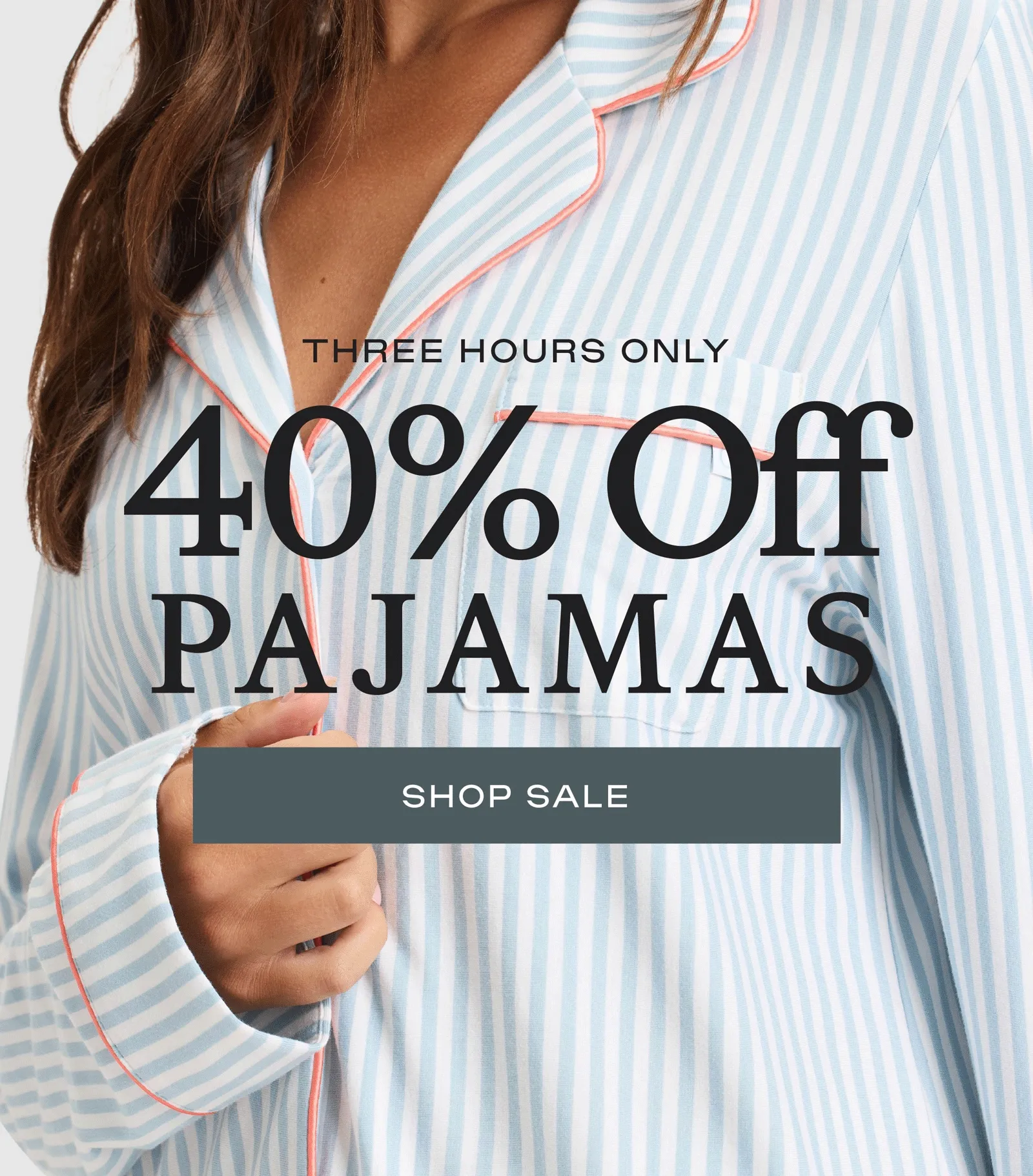 40% Off Pajamas - 3 Hours Only! 40% Off Pajamas - 3 Hours Only!