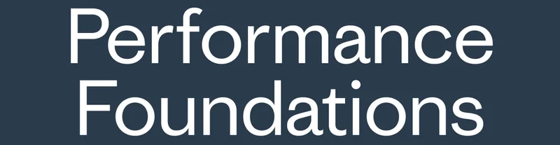 Performance Foundations