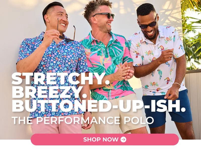 STRETCHY. BREEZY. BUTTONED-UP-ISH. The Performance Polo.