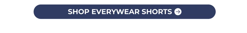 SHOP EVERYWEAR SHORTS