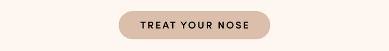 TREAT YOUR NOSE