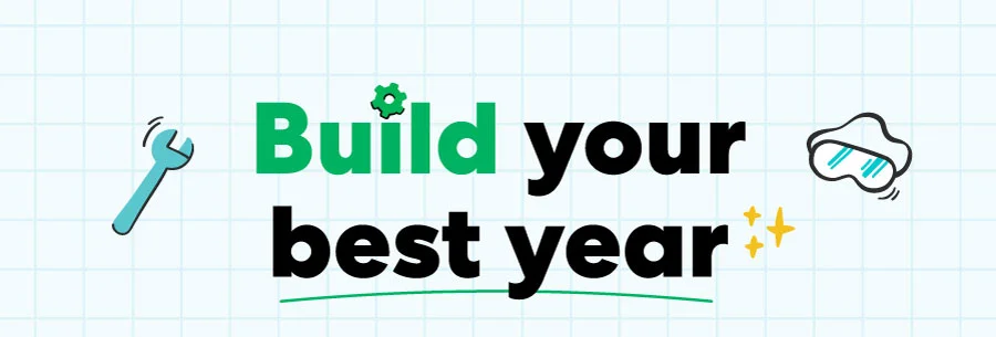 Build your best year Build your best year