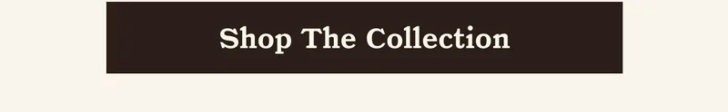 Shop The Collection