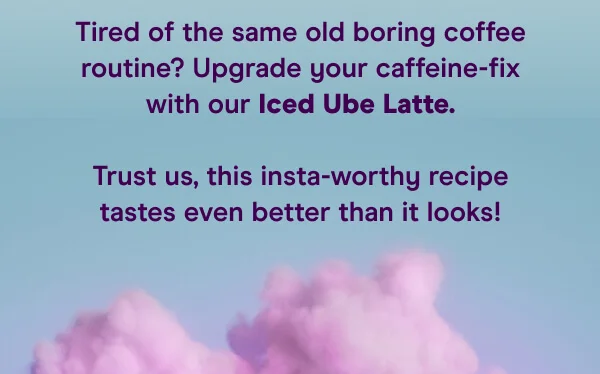 Tired of the same old boring coffee routine? Upgrade your caffeine-fix with our Iced Ube Latte.  Trust us, this insta-worthy recipe tastes even better than it looks!