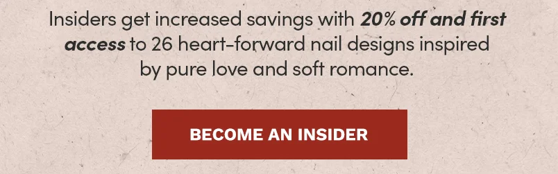 Get 15% off and first access to 26 nail designs