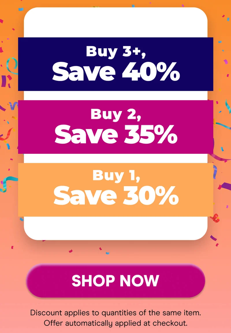 Buy 1, Save 35% Buy 2, Save 40% Buy 3+, Save 45%
