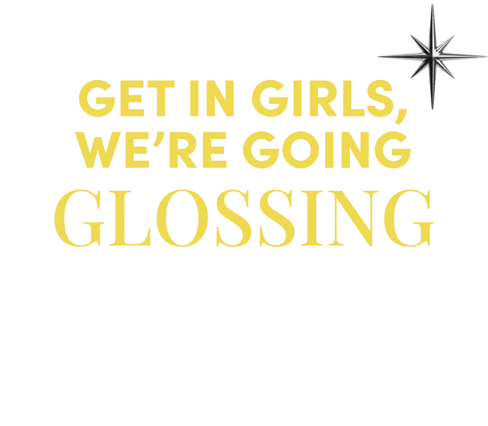 Get in girls, we’re going
glossing | One thing you should know – this gloss doesn’t gatekeep so there’s plenty to go around. Just follow this easy routine & you’ll be shining in no time!