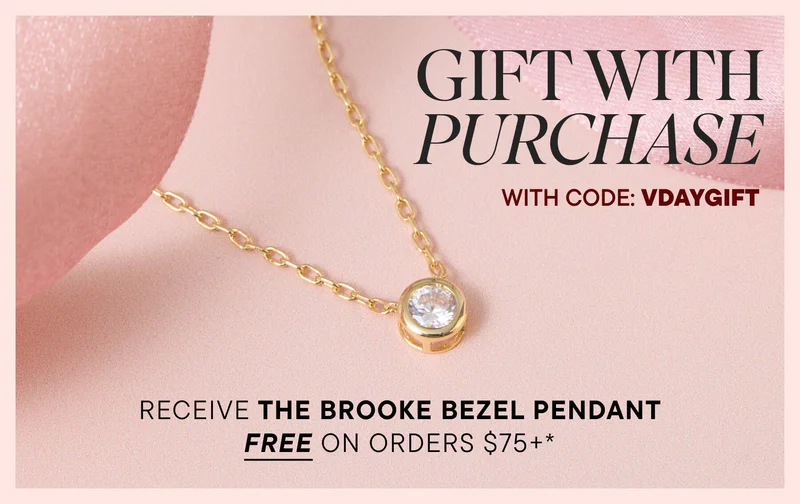 GIFT WITH PURCHASE with code: discount code. Receive the Brooke Bezel Pendant FREE on orders $75+*