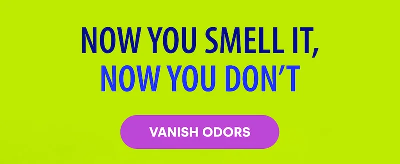 Now You Smell It, Now You Don’t  [VANISH ODORS]
