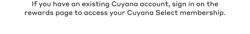 Sign in on the rewards page to access your Cuyana Select Membership