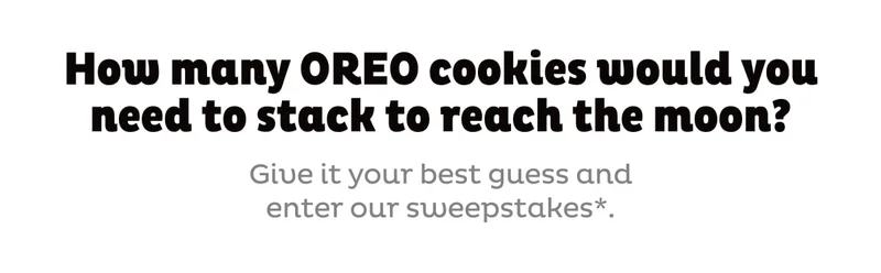 How many OREO cookies does it take to reach the moon? How many OREO cookies does it take to reach the moon?