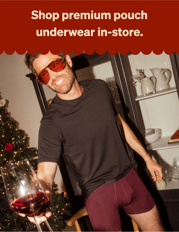 Shop premium pouch underwear in-store.