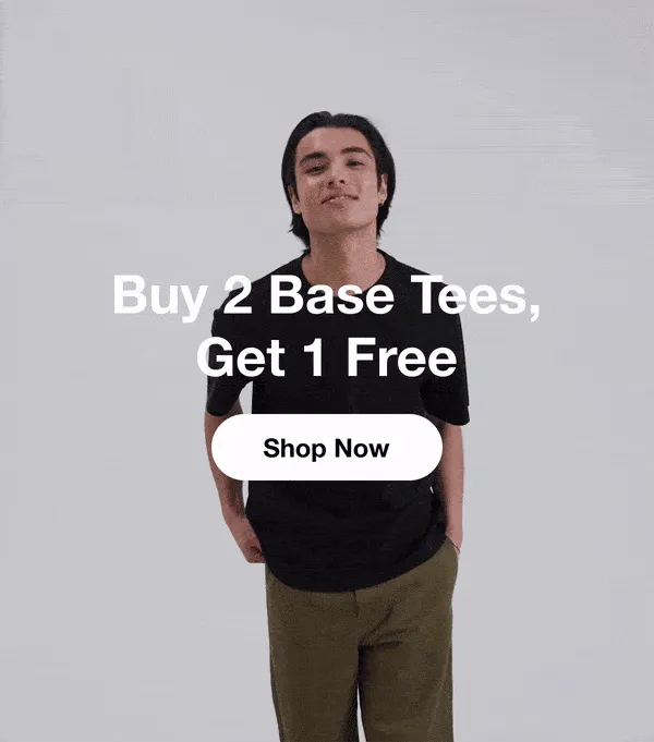Buy 2 Base Tees, Get 1 Free. Shop Now.