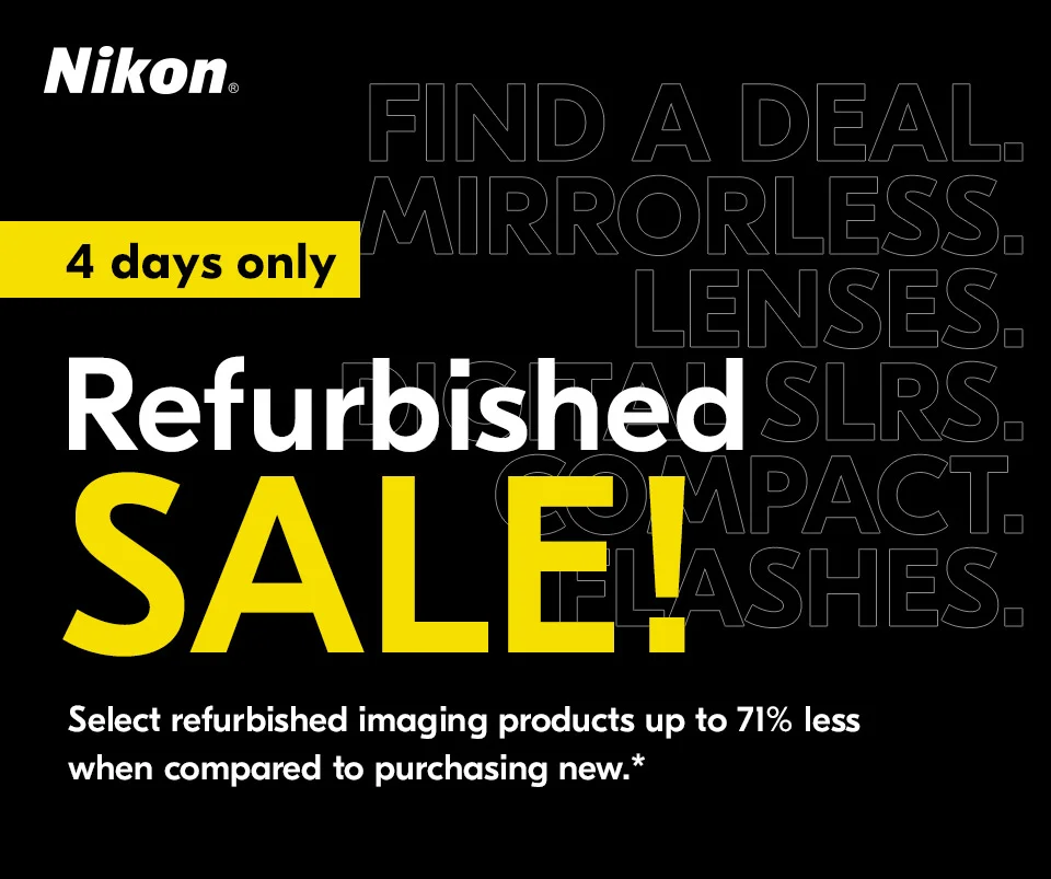 Nikon | 4 Days Only | Refurbished Sale!