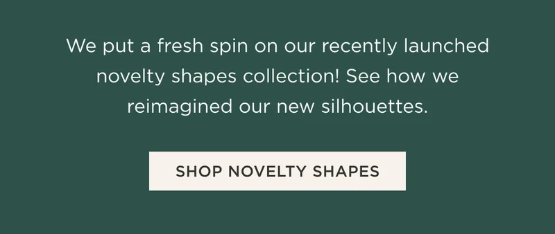 Shop Novelty Shapes