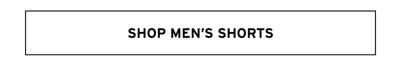 SHOP MEN'S SHORTS