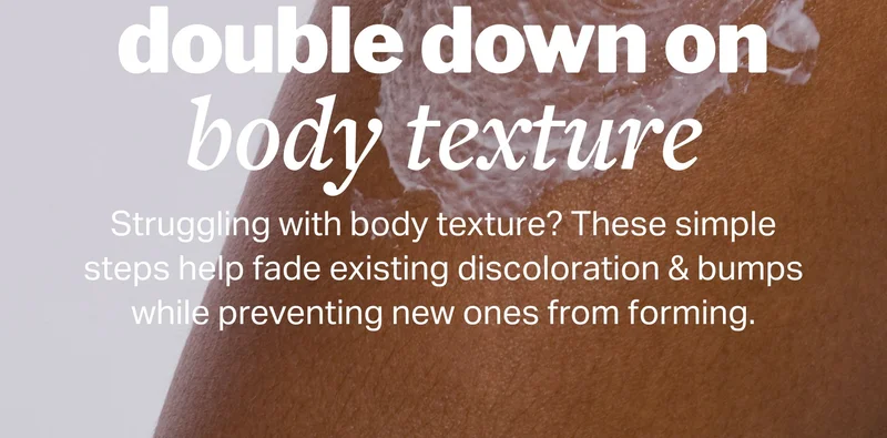 double down on body texture