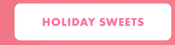 Holiday Sweets