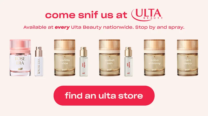 come snif us at Ulta Beauty. Available at every Ulta Beauty nationwide. Stop by and spray. [ find a store]