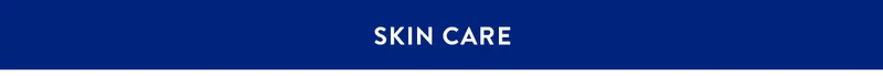 SKIN CARE