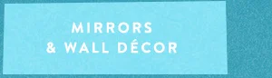 Mirrors & Wall Décor
