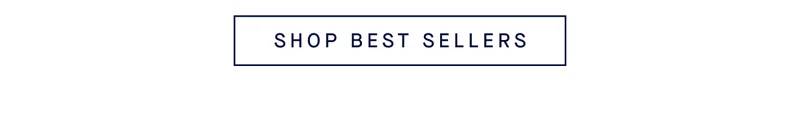 SHOP BEST SELLERS