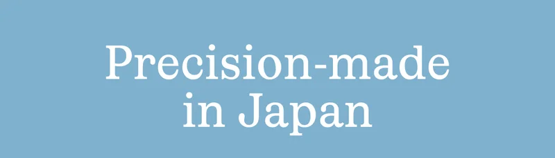 Precision-made in japan