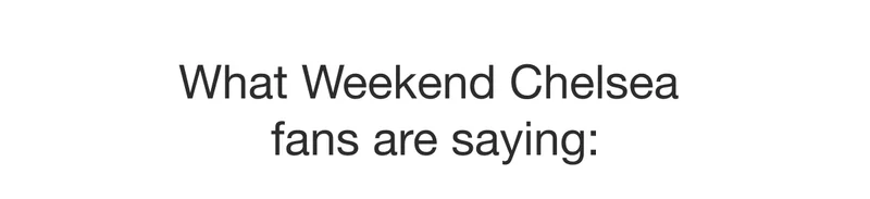 What Weekend Chelsea fans are saying:
