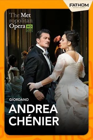THE METROPOLITAN OPERA: ANDREA CHÉNIER